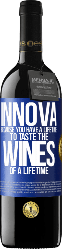 39,95 € 免费送货 | 红酒 RED版 MBE 预订 Innova，因为您可以终生品尝终生的葡萄酒 蓝色标签. 可自定义的标签 预订 12 个月 收成 2014 Tempranillo