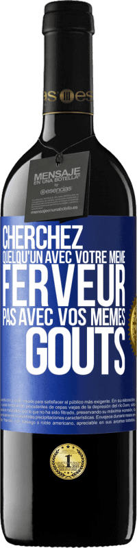 39,95 € Envoi gratuit | Vin rouge Édition RED MBE Réserve Cherchez quelqu'un avec votre même ferveur pas avec vos mêmes goûts Étiquette Bleue. Étiquette personnalisable Réserve 12 Mois Récolte 2015 Tempranillo