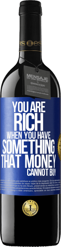 39,95 € Free Shipping | Red Wine RED Edition MBE Reserve You are rich when you have something that money cannot buy Blue Label. Customizable label Reserve 12 Months Harvest 2014 Tempranillo