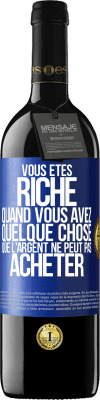 39,95 € Envoi gratuit | Vin rouge Édition RED MBE Réserve Vous êtes riche quand vous avez quelque chose que l'argent ne peut pas acheter Étiquette Bleue. Étiquette personnalisable Réserve 12 Mois Récolte 2014 Tempranillo