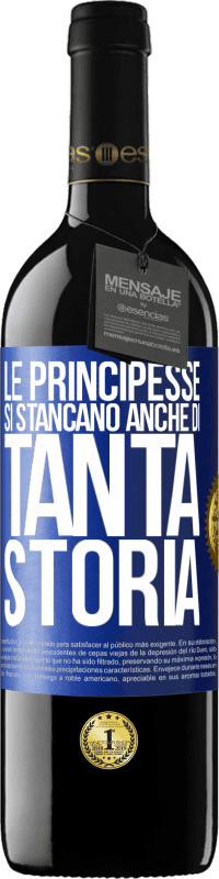 39,95 € Spedizione Gratuita | Vino rosso Edizione RED MBE Riserva Le principesse si stancano anche di tanta storia Etichetta Blu. Etichetta personalizzabile Riserva 12 Mesi Raccogliere 2016 Tempranillo