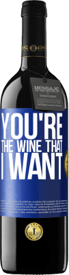 39,95 € Spedizione Gratuita | Vino rosso Edizione RED MBE Riserva You're the wine that I want Etichetta Blu. Etichetta personalizzabile Riserva 12 Mesi Raccogliere 2016 Tempranillo