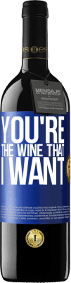 39,95 € Envio grátis | Vinho tinto Edição RED MBE Reserva You're the wine that I want Etiqueta Azul. Etiqueta personalizável Reserva 12 Meses Colheita 2014 Tempranillo