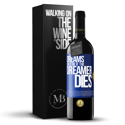 «Dreams only die if the dreamer dies» RED Edition MBE Reserve