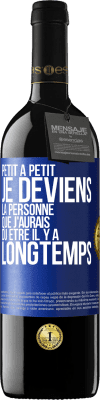 39,95 € Envoi gratuit | Vin rouge Édition RED MBE Réserve Petit à petit je deviens la personne que j'aurais dû être il y a longtemps Étiquette Bleue. Étiquette personnalisable Réserve 12 Mois Récolte 2014 Tempranillo