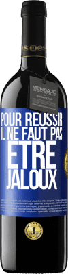 39,95 € Envoi gratuit | Vin rouge Édition RED MBE Réserve Pour réussir il ne faut pas être jaloux Étiquette Bleue. Étiquette personnalisable Réserve 12 Mois Récolte 2015 Tempranillo