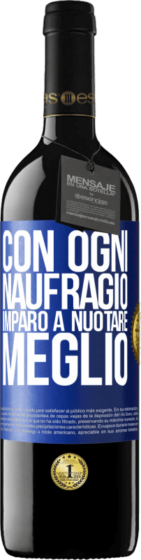 39,95 € Spedizione Gratuita | Vino rosso Edizione RED MBE Riserva Con ogni naufragio imparo a nuotare meglio Etichetta Blu. Etichetta personalizzabile Riserva 12 Mesi Raccogliere 2015 Tempranillo