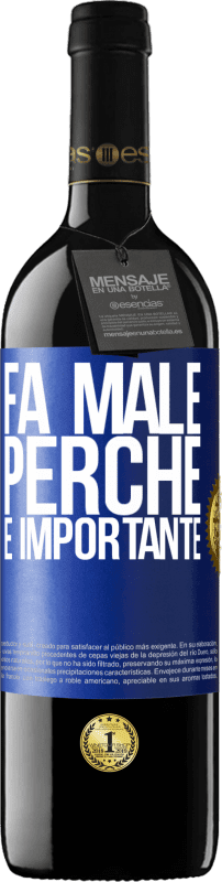 39,95 € Spedizione Gratuita | Vino rosso Edizione RED MBE Riserva Fa male perché è importante Etichetta Blu. Etichetta personalizzabile Riserva 12 Mesi Raccogliere 2015 Tempranillo