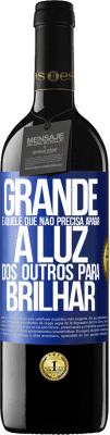 39,95 € Envio grátis | Vinho tinto Edição RED MBE Reserva Grande é aquele que não precisa apagar a luz dos outros para brilhar Etiqueta Azul. Etiqueta personalizável Reserva 12 Meses Colheita 2014 Tempranillo