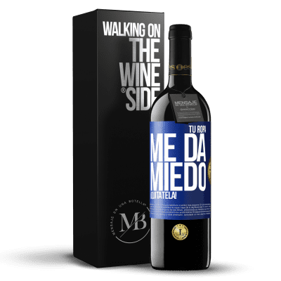 «Tu ropa me da miedo. ¡Quítatela!» Edición RED MBE Reserva