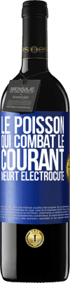 39,95 € Envoi gratuit | Vin rouge Édition RED MBE Réserve Le poisson qui combat le courant meurt électrocuté Étiquette Bleue. Étiquette personnalisable Réserve 12 Mois Récolte 2015 Tempranillo