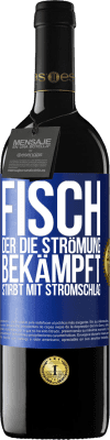 39,95 € Kostenloser Versand | Rotwein RED Ausgabe MBE Reserve Fisch, der die Strömung bekämpft, stirbt mit Stromschlag Blaue Markierung. Anpassbares Etikett Reserve 12 Monate Ernte 2015 Tempranillo