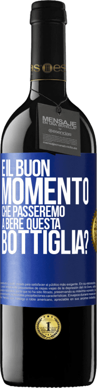 39,95 € Spedizione Gratuita | Vino rosso Edizione RED MBE Riserva e il buon momento che passeremo a bere questa bottiglia? Etichetta Blu. Etichetta personalizzabile Riserva 12 Mesi Raccogliere 2016 Tempranillo