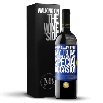 «Keep away from day to day. Open only on a very special occasion» RED Edition MBE Reserve