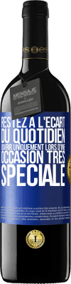 39,95 € Envoi gratuit | Vin rouge Édition RED MBE Réserve Restez à l'écart du quotidien. Ouvrir uniquement lors d'une occasion très spéciale Étiquette Bleue. Étiquette personnalisable Réserve 12 Mois Récolte 2015 Tempranillo