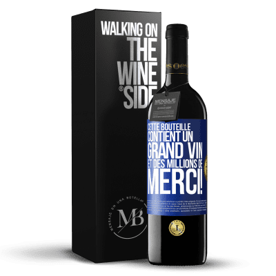 «Cette bouteille contient un grand vin et des millions de MERCI!» Édition RED MBE Réserve