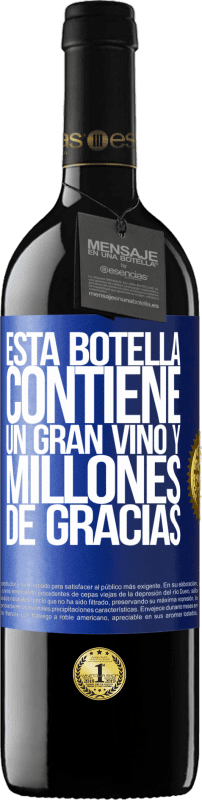 39,95 € Envío gratis | Vino Tinto Edición RED MBE Reserva Esta botella contiene un gran vino y millones de GRACIAS! Etiqueta Azul. Etiqueta personalizable Reserva 12 Meses Cosecha 2014 Tempranillo