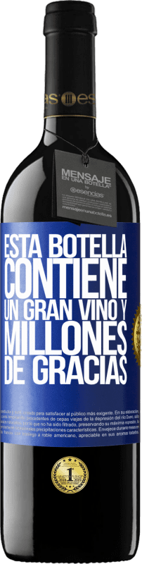 39,95 € Envío gratis | Vino Tinto Edición RED MBE Reserva Esta botella contiene un gran vino y millones de GRACIAS! Etiqueta Azul. Etiqueta personalizable Reserva 12 Meses Cosecha 2015 Tempranillo