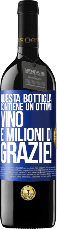 39,95 € Spedizione Gratuita | Vino rosso Edizione RED MBE Riserva Questa bottiglia contiene un ottimo vino e milioni di GRAZIE! Etichetta Blu. Etichetta personalizzabile Riserva 12 Mesi Raccogliere 2015 Tempranillo