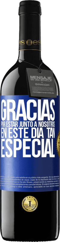 39,95 € Envío gratis | Vino Tinto Edición RED MBE Reserva Gracias por estar junto a nosotros en este día tan especial Etiqueta Azul. Etiqueta personalizable Reserva 12 Meses Cosecha 2015 Tempranillo