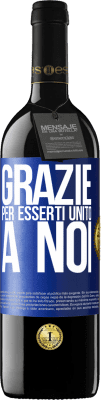 39,95 € Spedizione Gratuita | Vino rosso Edizione RED MBE Riserva Grazie per esserti unito a noi Etichetta Blu. Etichetta personalizzabile Riserva 12 Mesi Raccogliere 2014 Tempranillo