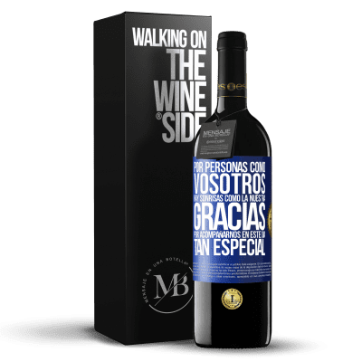 «Por personas como vosotros hay sonrisas como la nuestra. Gracias por acompañarnos en este día tan especial» Edición RED MBE Reserva