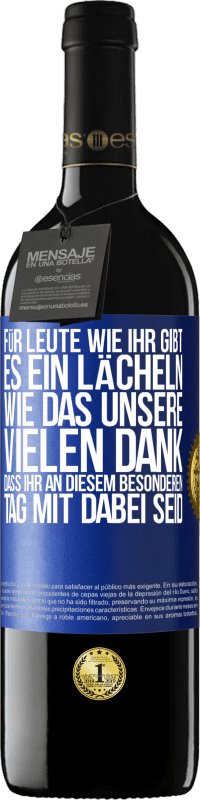 39,95 € Kostenloser Versand | Rotwein RED Ausgabe MBE Reserve Für Leute wie ihr gibt es ein Lächeln wie das unsere. Vielen Dank, dass ihr an diesem besonderen Tag mit dabei seid Blaue Markierung. Anpassbares Etikett Reserve 12 Monate Ernte 2015 Tempranillo