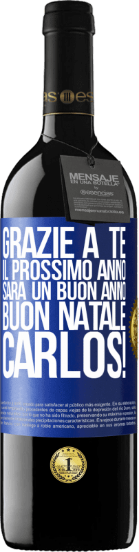 39,95 € Spedizione Gratuita | Vino rosso Edizione RED MBE Riserva Grazie a te il prossimo anno sarà un buon anno. Buon Natale, Carlos! Etichetta Blu. Etichetta personalizzabile Riserva 12 Mesi Raccogliere 2016 Tempranillo
