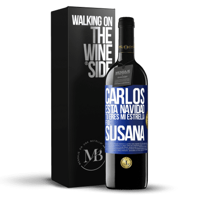 «Carlos, esta navidad tú eres mi estrella. Fdo.: Susana» Edición RED MBE Reserva