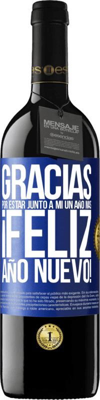 39,95 € Envío gratis | Vino Tinto Edición RED MBE Reserva Gracias por estar junto a mí un año más. Feliz Año Nuevo! Etiqueta Azul. Etiqueta personalizable Reserva 12 Meses Cosecha 2016 Tempranillo