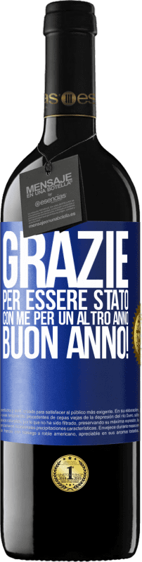 39,95 € Spedizione Gratuita | Vino rosso Edizione RED MBE Riserva Grazie per essere stato con me per un altro anno. Buon anno! Etichetta Blu. Etichetta personalizzabile Riserva 12 Mesi Raccogliere 2016 Tempranillo