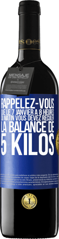 39,95 € Envoi gratuit | Vin rouge Édition RED MBE Réserve Rappelez-vous que le 7 janvier à 8 heures du matin vous devez reculer la balance de 5 kilos Étiquette Bleue. Étiquette personnalisable Réserve 12 Mois Récolte 2015 Tempranillo