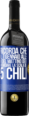 39,95 € Spedizione Gratuita | Vino rosso Edizione RED MBE Riserva Ricorda che il 7 gennaio alle 8 del mattino devi ritardare la scala dei 5 chili Etichetta Blu. Etichetta personalizzabile Riserva 12 Mesi Raccogliere 2015 Tempranillo