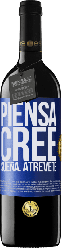 39,95 € Envío gratis | Vino Tinto Edición RED MBE Reserva Piensa. Cree. Sueña. Atrévete Etiqueta Azul. Etiqueta personalizable Reserva 12 Meses Cosecha 2015 Tempranillo