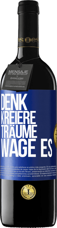 39,95 € Kostenloser Versand | Rotwein RED Ausgabe MBE Reserve Denk. Kreiere. Träume. Wage es Blaue Markierung. Anpassbares Etikett Reserve 12 Monate Ernte 2015 Tempranillo