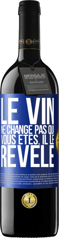 39,95 € Envoi gratuit | Vin rouge Édition RED MBE Réserve Le vin ne change pas qui vous êtes. Il le révèle Étiquette Bleue. Étiquette personnalisable Réserve 12 Mois Récolte 2014 Tempranillo