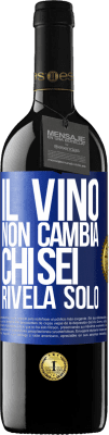 39,95 € Spedizione Gratuita | Vino rosso Edizione RED MBE Riserva Il vino non cambia chi sei. Rivela solo Etichetta Blu. Etichetta personalizzabile Riserva 12 Mesi Raccogliere 2014 Tempranillo