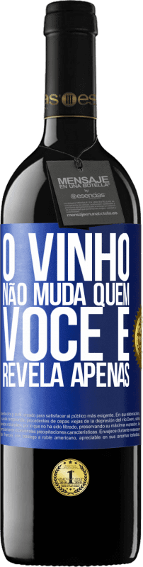 39,95 € Envio grátis | Vinho tinto Edição RED MBE Reserva O vinho não muda quem você é. Revela apenas Etiqueta Azul. Etiqueta personalizável Reserva 12 Meses Colheita 2016 Tempranillo