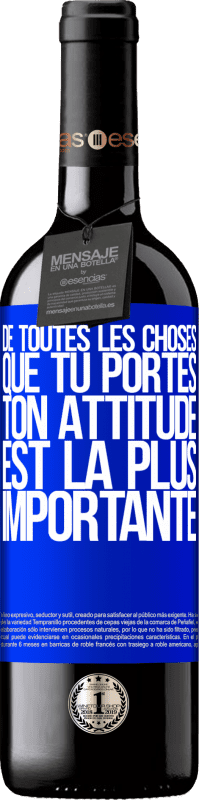 39,95 € Envoi gratuit | Vin rouge Édition RED MBE Réserve De toutes les choses que tu portes, ton attitude est la plus importante Étiquette Bleue. Étiquette personnalisable Réserve 12 Mois Récolte 2015 Tempranillo
