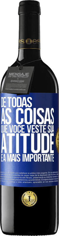 39,95 € Envio grátis | Vinho tinto Edição RED MBE Reserva De todas as coisas que você veste, sua atitude é a mais importante Etiqueta Azul. Etiqueta personalizável Reserva 12 Meses Colheita 2015 Tempranillo