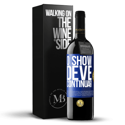 «O show deve continuar» Edição RED MBE Reserva