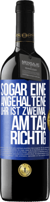 39,95 € Kostenloser Versand | Rotwein RED Ausgabe MBE Reserve Sogar eine angehaltene Uhr ist zweimal am Tag richtig Blaue Markierung. Anpassbares Etikett Reserve 12 Monate Ernte 2015 Tempranillo