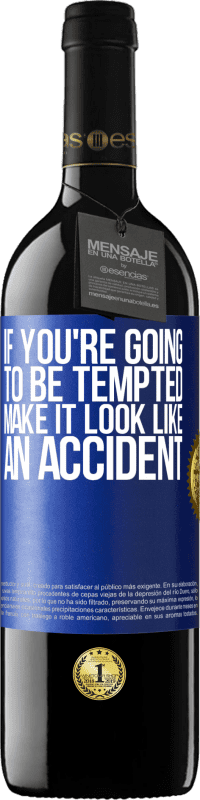 39,95 € Free Shipping | Red Wine RED Edition MBE Reserve If you're going to be tempted, make it look like an accident Blue Label. Customizable label Reserve 12 Months Harvest 2016 Tempranillo