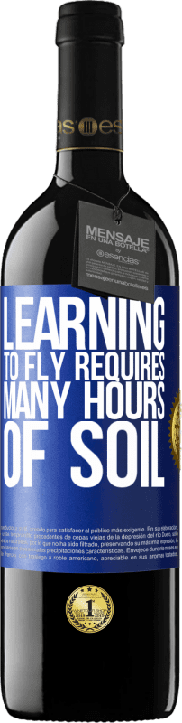 39,95 € 送料無料 | 赤ワイン REDエディション MBE 予約する 飛ぶことを学ぶには何時間もの土が必要です 青いタグ. カスタマイズ可能なラベル 予約する 12 月 収穫 2014 Tempranillo