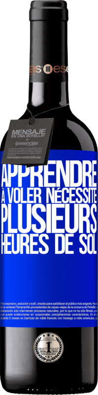 39,95 € Envoi gratuit | Vin rouge Édition RED MBE Réserve Apprendre à voler nécessite plusieurs heures de sol Étiquette Bleue. Étiquette personnalisable Réserve 12 Mois Récolte 2016 Tempranillo