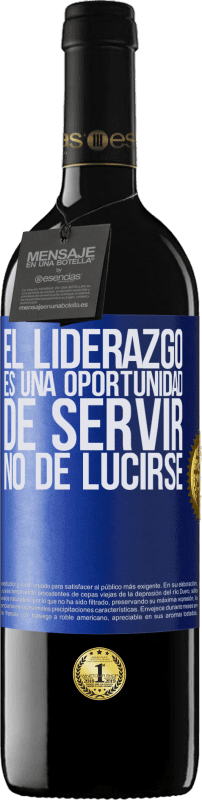 39,95 € Envío gratis | Vino Tinto Edición RED MBE Reserva El liderazgo es una oportunidad de servir, no de lucirse Etiqueta Azul. Etiqueta personalizable Reserva 12 Meses Cosecha 2015 Tempranillo