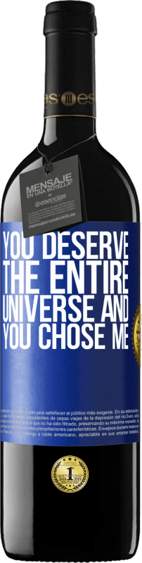 39,95 € 送料無料 | 赤ワイン REDエディション MBE 予約する あなたは宇宙全体に値し、あなたは私を選んだ 青いタグ. カスタマイズ可能なラベル 予約する 12 月 収穫 2014 Tempranillo