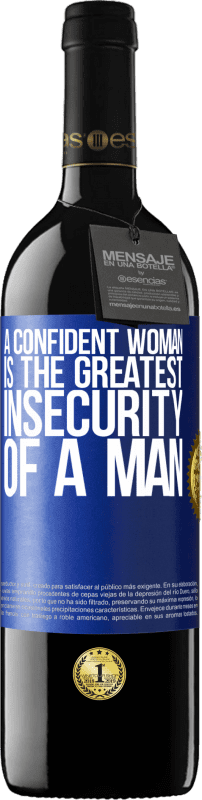 39,95 € Free Shipping | Red Wine RED Edition MBE Reserve A confident woman is the greatest insecurity of a man Blue Label. Customizable label Reserve 12 Months Harvest 2014 Tempranillo