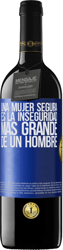 39,95 € Envío gratis | Vino Tinto Edición RED MBE Reserva Una mujer segura es la inseguridad más grande de un hombre Etiqueta Azul. Etiqueta personalizable Reserva 12 Meses Cosecha 2015 Tempranillo