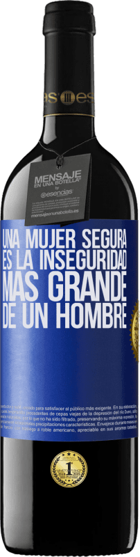 39,95 € Envío gratis | Vino Tinto Edición RED MBE Reserva Una mujer segura es la inseguridad más grande de un hombre Etiqueta Azul. Etiqueta personalizable Reserva 12 Meses Cosecha 2016 Tempranillo